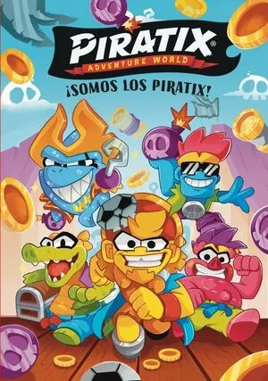 Portada de Piratix. Primeras lecturas 1 - ¡somos los piratix!
