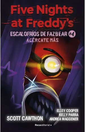 Portada de Five nights at freddy's: Escalofrios de fazbear 4 - acercate mas